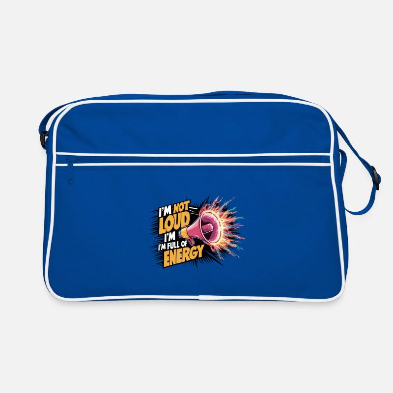 Ich bin nicht laut, ich bin voller Energie. Retro Tasche