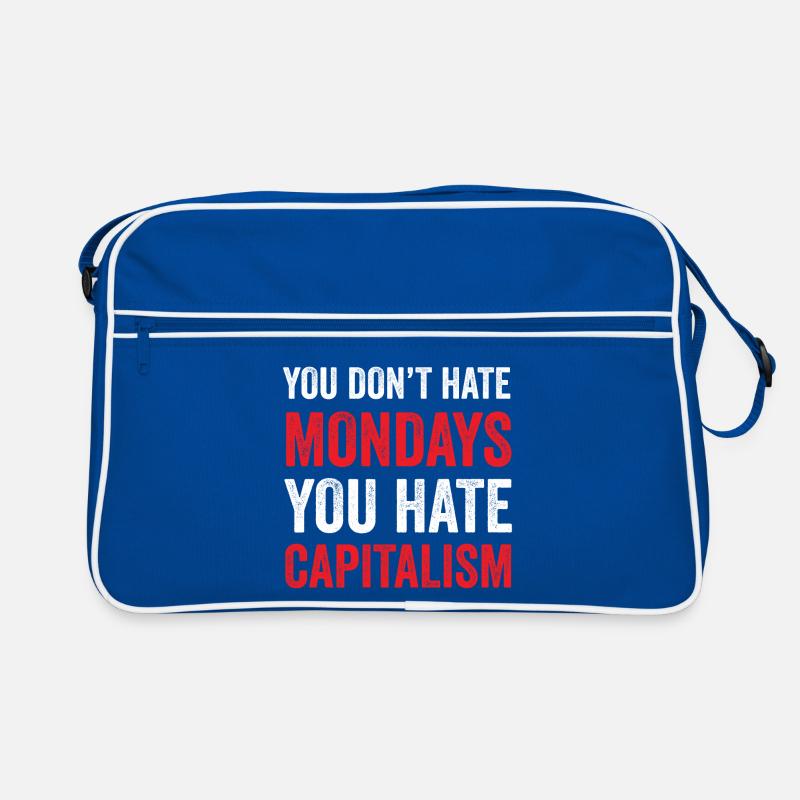 You Don't Hate Mondays. You Hate Capitalism Retro Bag
