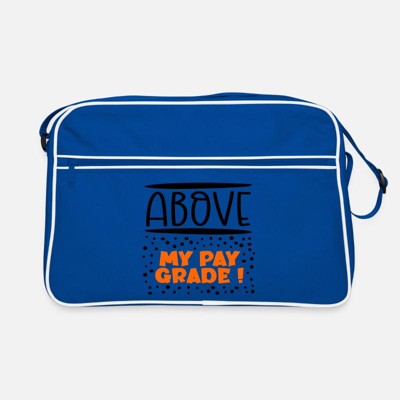 Above my pay grade Retro Bag