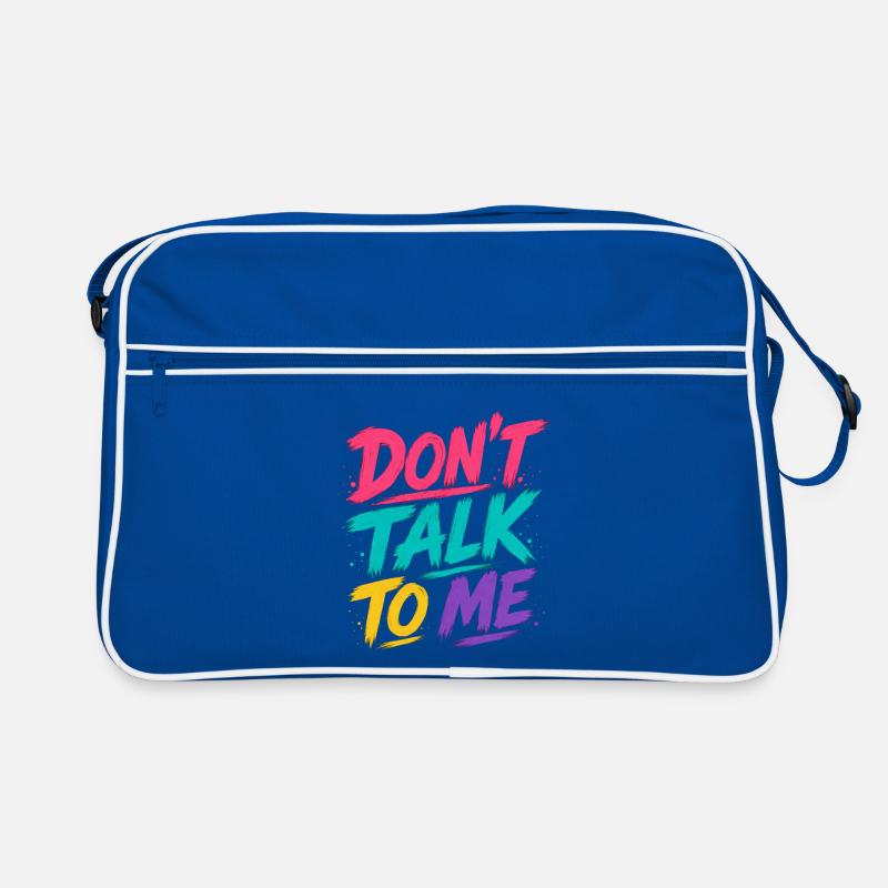 Dont Talk To Me - And It's Quiet - Neon Brush Retro Bag