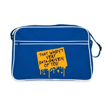 That Wasn't Very Data-Driven Of You Funny Nerd - Retro Bag - blue/white - Front