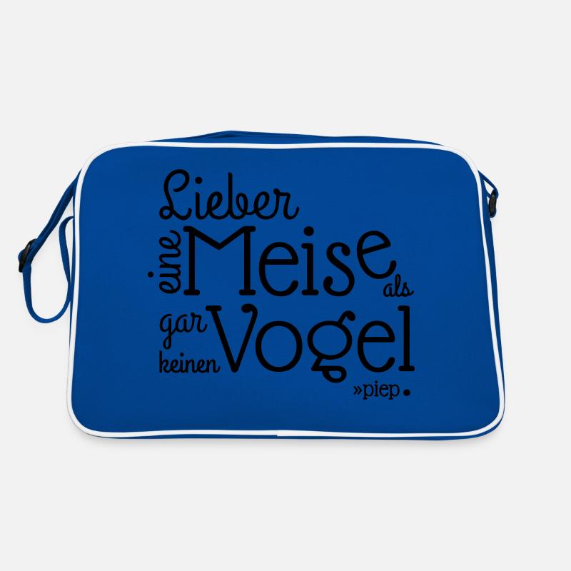 LIEBER EINE MEISE ALS, GAR KEINEN VOGEL.. piep Retro Tasche