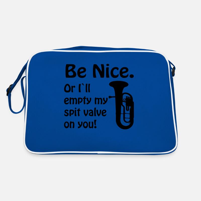 Be nice. Or i`ll empty my spit valve on you. - Retro Tasche - Blau/Weiß