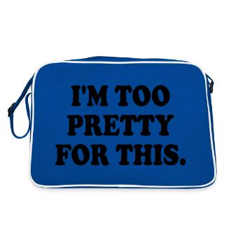 I'M TOO PRETTY FOR THIS - Sac Retro - bleu/blanc - Dos