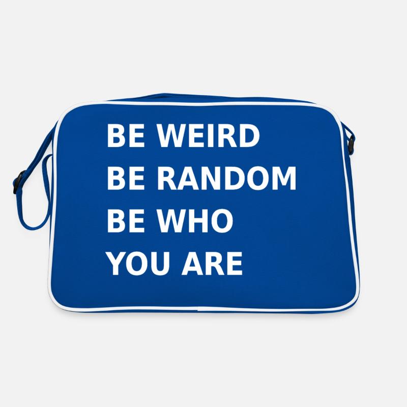 Sei seltsam, sei zufällig, sei so, wie du bist Retro Tasche