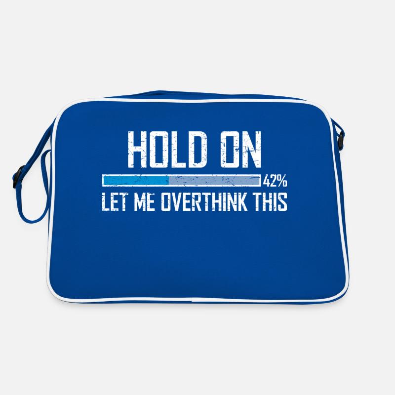 Hold On Let Me Overthink This Ladebalken Loading Retro Tasche