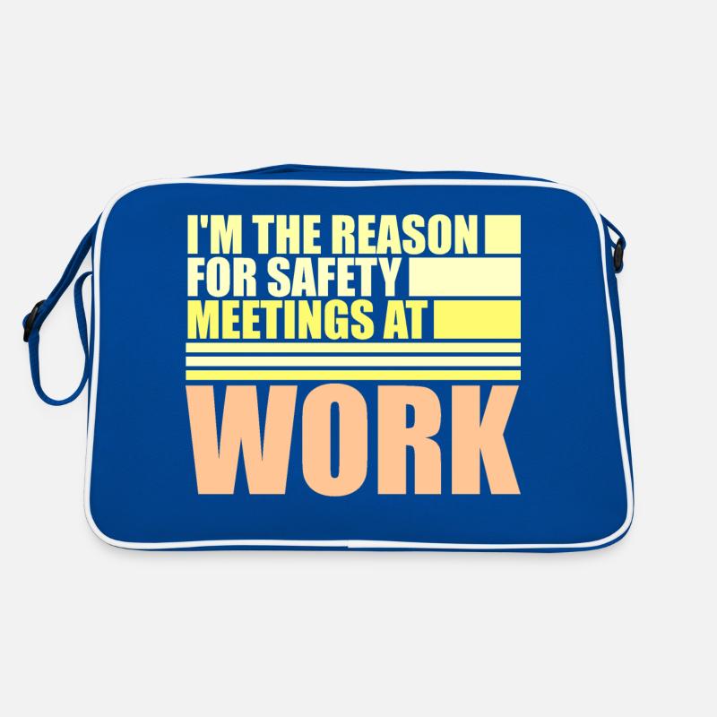 Funny I'm The Reason For Safety Meetings At Work Retro Bag