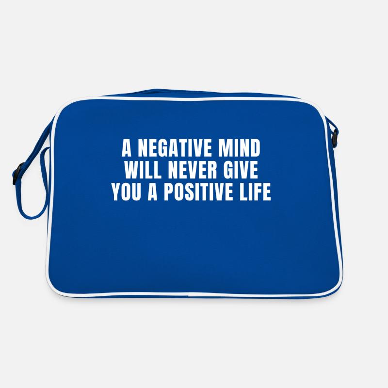 A Negative Mind Will Neve Give You A Postive Life Retro Bag