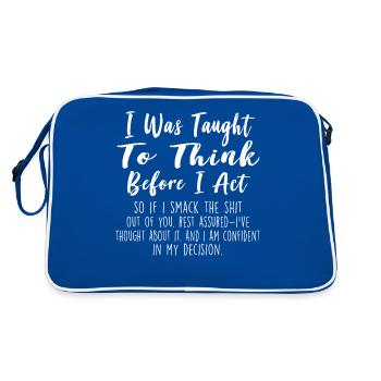 I Was Taught To Think Before I Act Funny Sarcasm - Retro Tasche - Blau/Weiß - Hinten