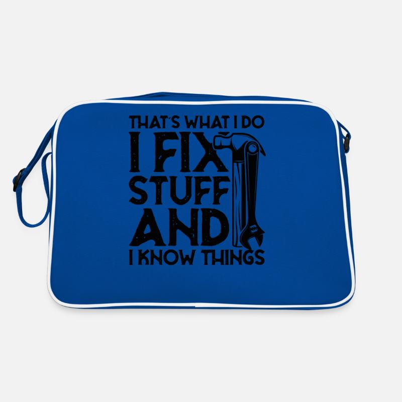 thats what i do i fix stuff and i know things Retro Tasche