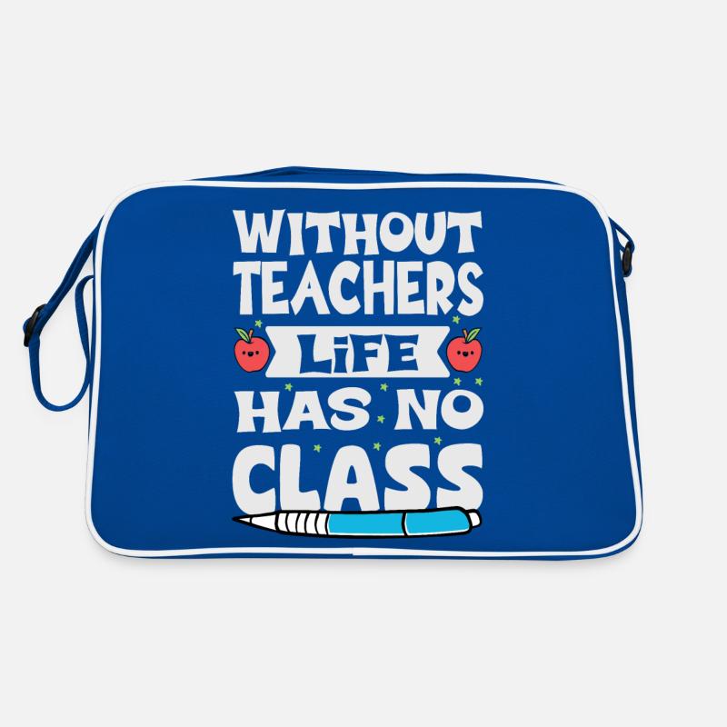 Ohne Lehrer hat das Leben keine Klasse Retro Tasche