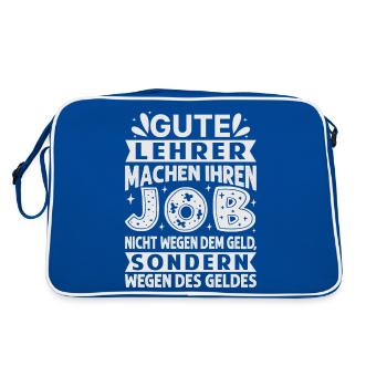 Lehrer machen Job nicht wegen Geld, sondern - Retro Tasche - Blau/Weiß - Hinten