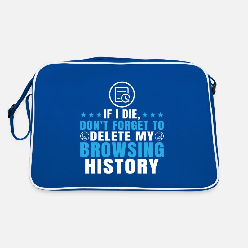 If I Die, Don't Forget Delete My Browsing History Retro Bag