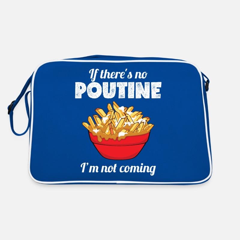 Fierté canadienne drôle s'il n'y a pas de poutine je suis Sac Retro