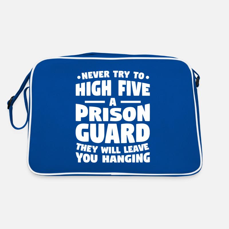 Never Try To High Five A Prison Guard They Will Le Retro Bag