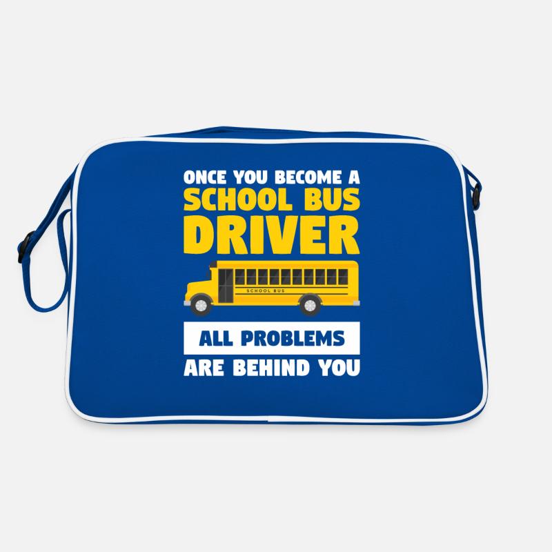Once You Become A School Bus Driver All Problems Retro Tasche