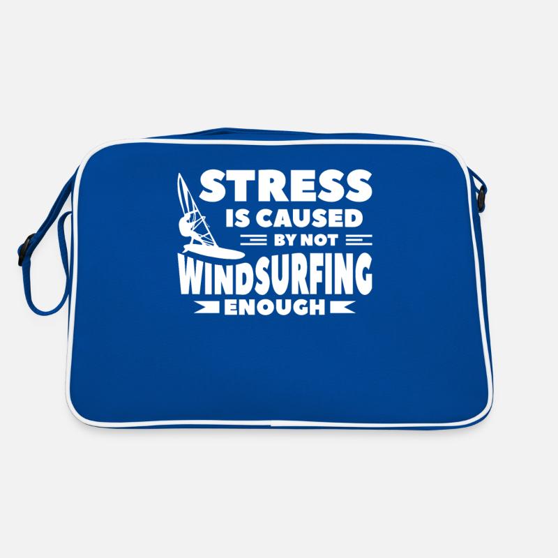 Stress Is Caused By Not Windsurfing Enough Windsur Retro Bag