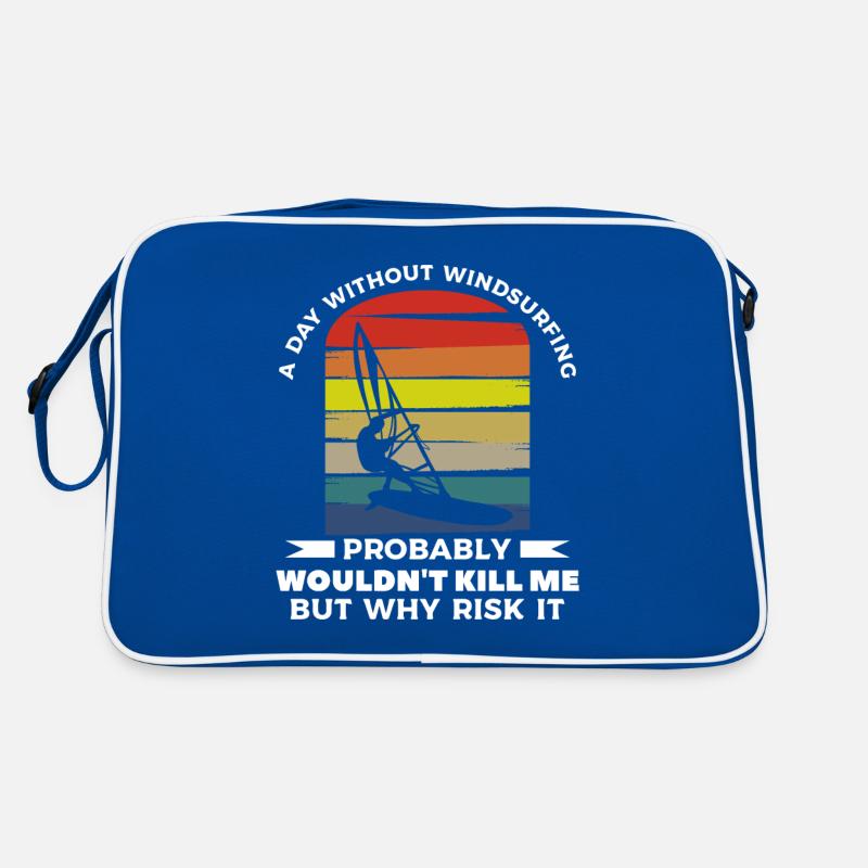 Retro A Day Without Windsurfing Probably Wouldn't Retro Tasche