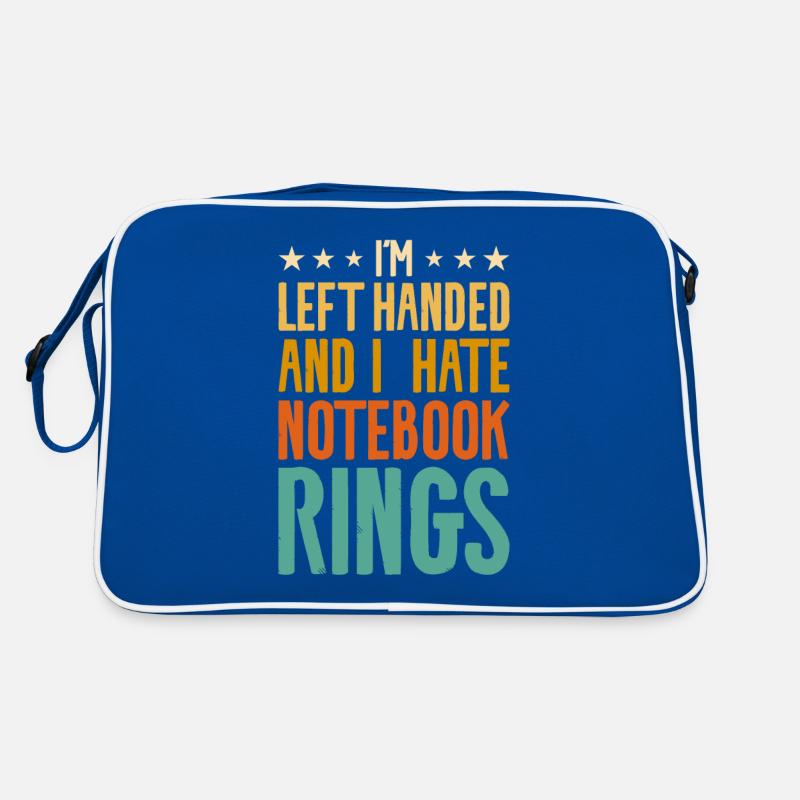 I'm Left Handed And I Hate Notebook Rings Funny Retro Bag