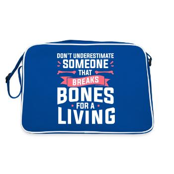 Don't Underestimate Someone That Breaks Bones For - Retro Bag - blue/white - Back