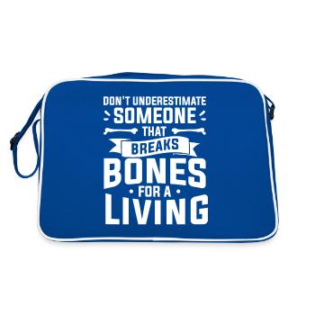 Don't Underestimate Someone That Breaks Bones For - Retro Bag - blue/white - Back