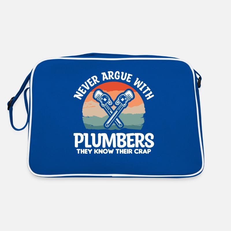Never Argue With Plumbers They Know Their Crap Retro Bag