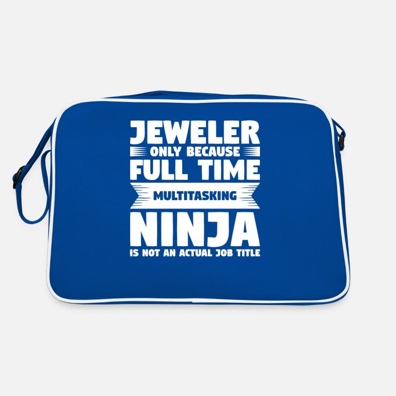 Jewelers Only Because Full Time Multitasking Ninja Retro Bag