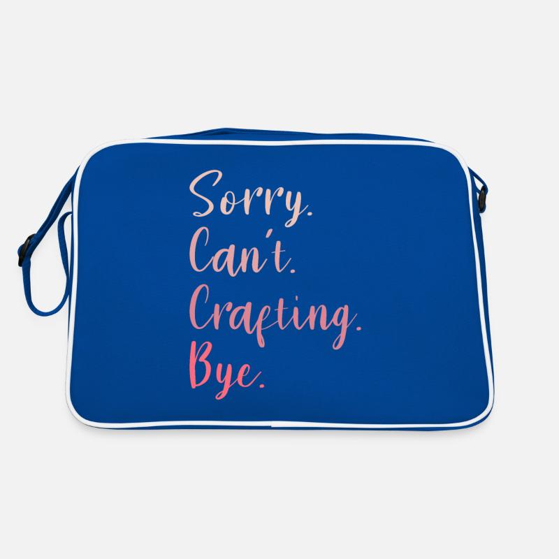 Sorry Can't Crafting Bye Crafts DIY Crafter Retro Tasche