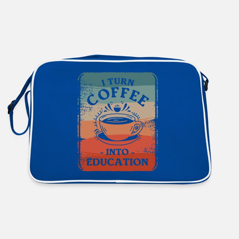I Turn Coffee Into Education Educator Caffeine Retro Bag