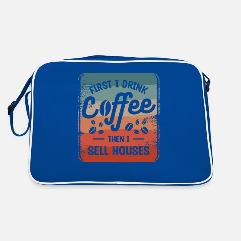 Zuerst trinke ich Kaffee, dann verkaufe ich echte Häuser Retro Tasche