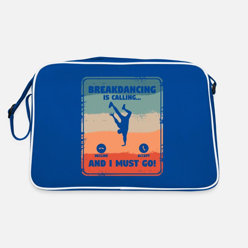 Breakdancing And I Must Go Breakdance Breakdancer Sac Retro
