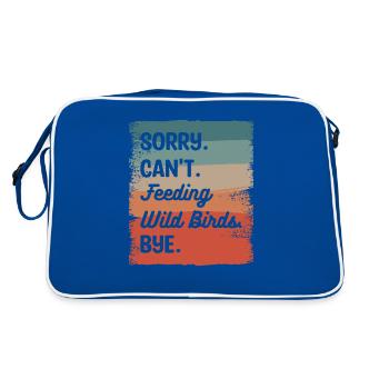 Désolé ne peut pas nourrir les oiseaux sauvages Bye Alimentation des oiseaux - Sac Retro - bleu/blanc - Dos