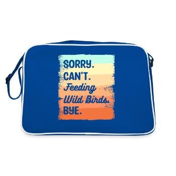 Désolé ne peut pas nourrir les oiseaux sauvages Bye Alimentation des oiseaux - Sac Retro - bleu/blanc - Dos