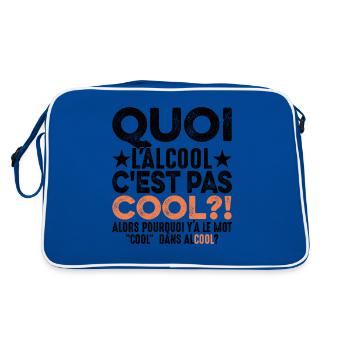 Quoi L'alcool C'est Pas Cool Humour Alcoolique - Sac Retro - bleu/blanc - Dos
