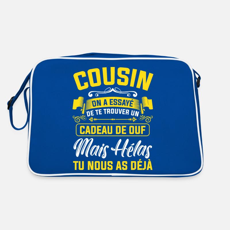 cousin cadeau de ouf mais tu nous as déjà Sac Retro