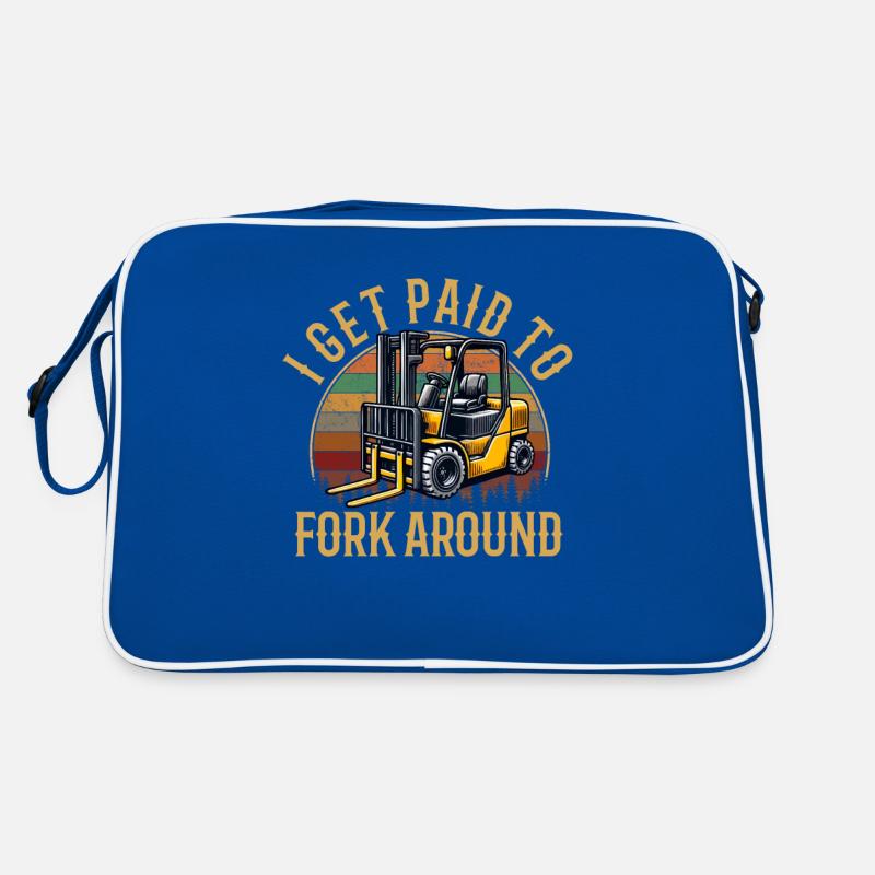 I Get Paid To Fork Around, forklift Retro Tasche