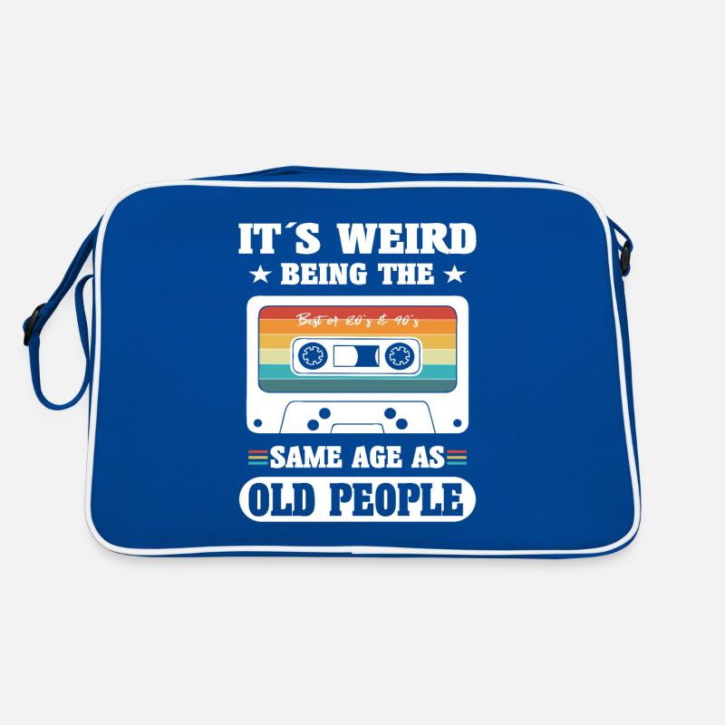 C’est bizarre d’avoir le même âge que les personnes âgées Rétro Sac Retro