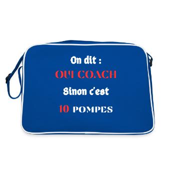 On dit : Oui coach Sinon c'est 10 pompes - Sac Retro - bleu/blanc - Dos
