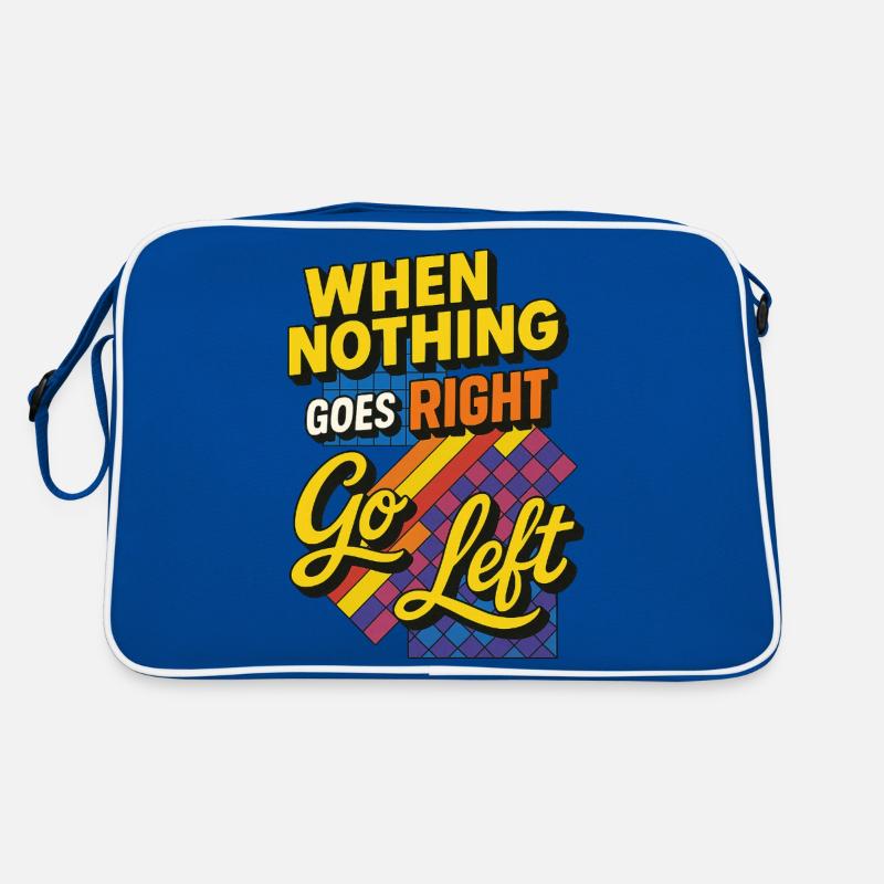 When nothing goes right go left Retro Bag