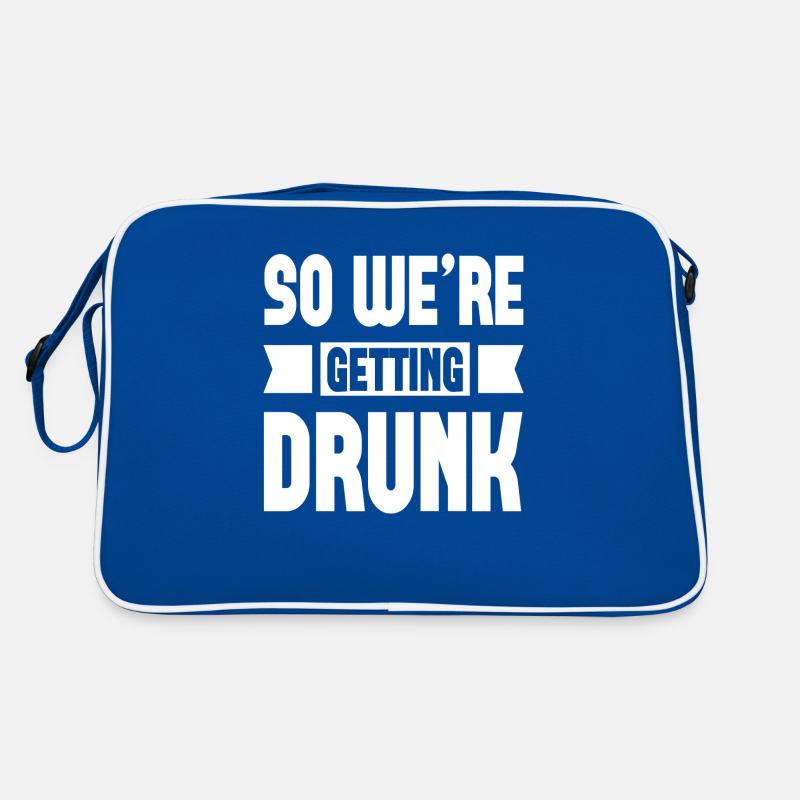 So we´re getting Drunk Retro Tasche