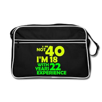 I'm not 40 - I'm 18 with 22 years experience - Retro Bag - black/white - Front