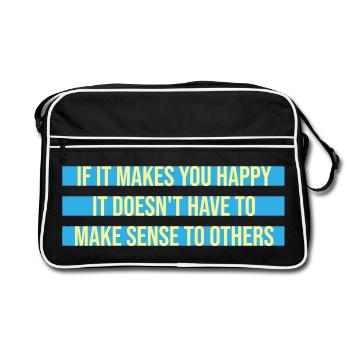 If Makes You Happy Sense Others Spruch Glück Frei - Retro Bag - black/white - Front