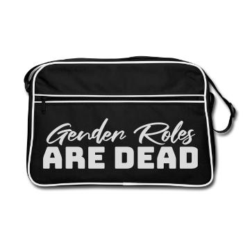 Gender Roles Are Dead Statement Freiheit Spruch - Retro Tasche - Schwarz/Weiß - Vorne