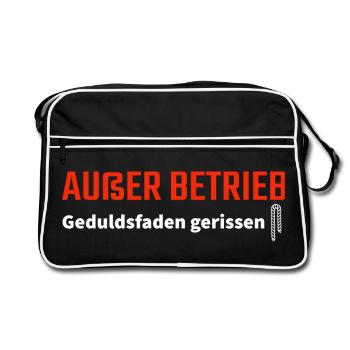 AUßER BETRIEB - Geduldsfaden gerissen - Retro Tasche - Schwarz/Weiß - Vorne
