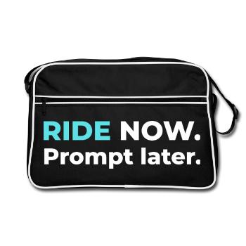 Ride now. Prompt later. – Design in Cyan - Retro Bag - black/white - Front