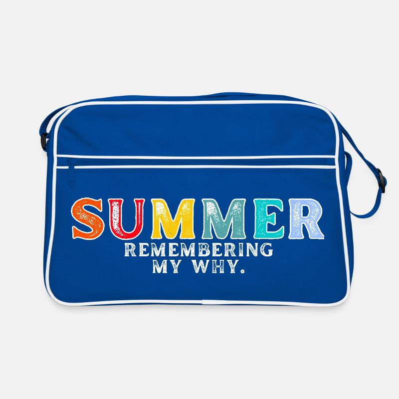 Funny Summer Break Quote Remembering My Why Sac Retro