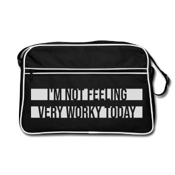 I'm Not Feeling Very Worky Today Faul Arbeit Humor - Retro Tasche - Schwarz/Weiß - Vorne