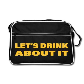 LET'S DRINK ABOUT IT - Retro Bag - black/white - Front