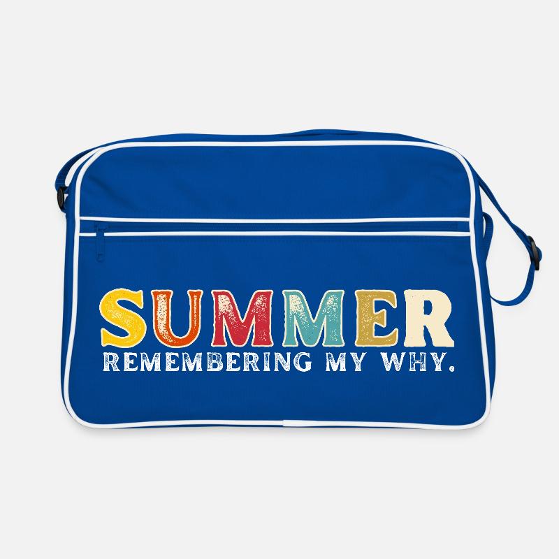 Funny Summer Break Quote Remembering My Why Retro Bag