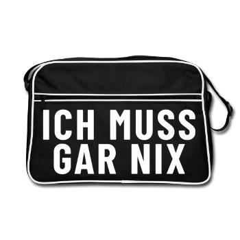 Ich muss gar nichts - Retro Tasche - Schwarz/Weiß - Vorne
